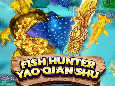 Fish Hunting: Yao Qian Shu