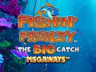Fishin’ Frenzy The Big Catch Megaways